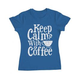 Tricou adler dama keep calm with coffee albastru azuriu