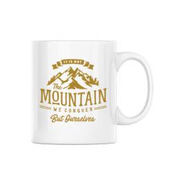 Cana personalizata its not the mountain we conquer alb