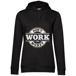 Hoodie dama cu gluga dont work for money negru
