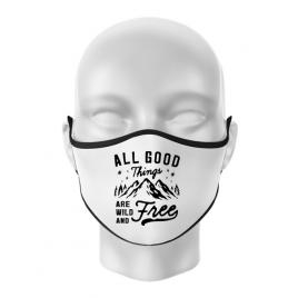 Masca personalizata reutilizabila all good things are wild and free alb