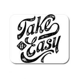 Mousepad personalizat take it easy alb