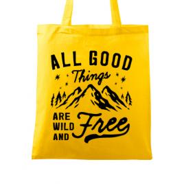 Sacosa din panza all good things are wild and free galben