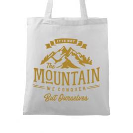 Sacosa din panza its not the mountain we conquer alb