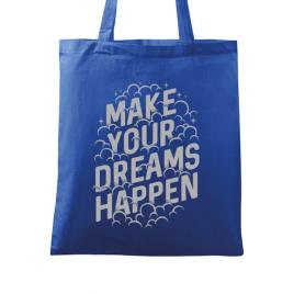 Sacosa din panza make your dreams happen albastru regal