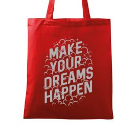 Sacosa din panza make your dreams happen rosu