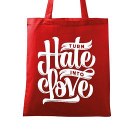 Sacosa din panza turn hate into love rosu
