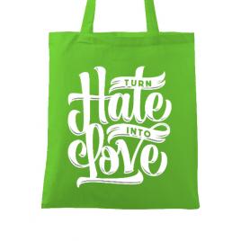 Sacosa din panza turn hate into love verde mar