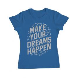 Tricou adler dama make your dreams happen albastru azuriu