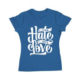 Tricou adler dama turn hate into love albastru azuriu