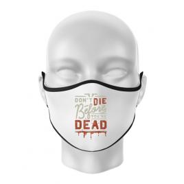 Masca personalizata reutilizabila dont die alb