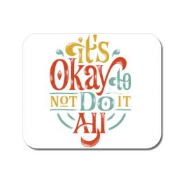Mousepad personalizat its ok alb