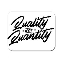 Mousepad personalizat quality not quantity alb