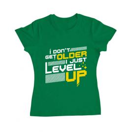 Tricou adler dama i dont get older verde mediu