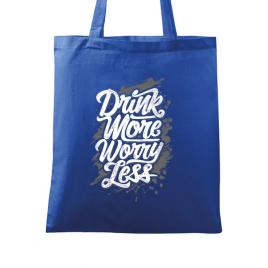 Sacosa din panza drink more worry less albastru regal