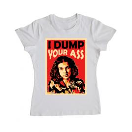 Tricou adler dama i dump your ass alb