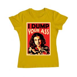 Tricou adler dama i dump your ass galben