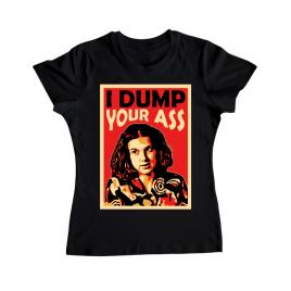 Tricou adler dama i dump your ass negru