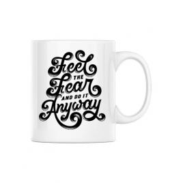 Cana personalizata feel the fear and do it anyway alb