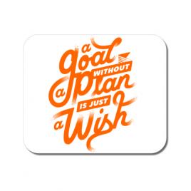 Mousepad personalizat a goal without a plan is just a wish alb