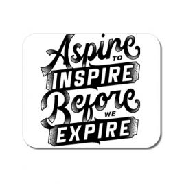 Mousepad personalizat aspire to inspire before we expire alb