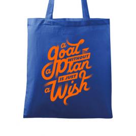 Sacosa din panza a goal without a plan is just a wish albastru regal