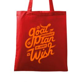 Sacosa din panza a goal without a plan is just a wish rosu