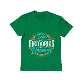 Tricou adler copil die with memories not dreams verde mediu