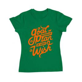 Tricou adler dama a goal without a plan is just a wish verde mediu