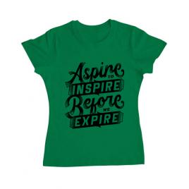 Tricou adler dama aspire to inspire before we expire verde mediu