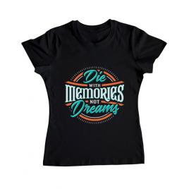 Tricou adler dama die with memories not dreams negru