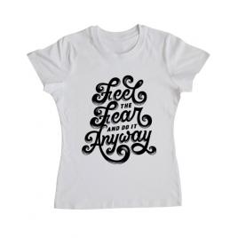 Tricou adler dama feel the fear and do it anyway alb
