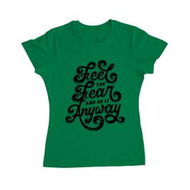 Tricou adler dama feel the fear and do it anyway verde mediu
