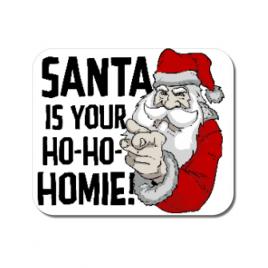 Mousepad personalizat santa is your homie alb