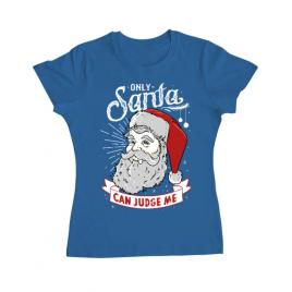 Tricou adler dama only santa can judge me albastru azuriu