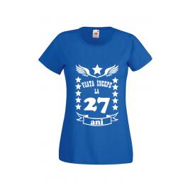 Tricou dama personalizat Fruit of the loom albastru Viata incepe la 27 ani S