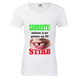 Tricou dama personalizat mesaj Zambeste maine s-ar putea sa fii stirb L