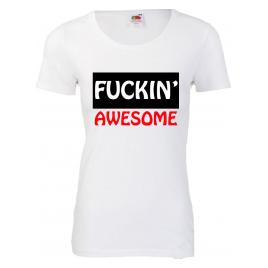 Tricou dama mesaj Fuckin awesome alb 2XL