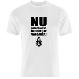 Tricou Alb, Barbati, Nu imbatranesc,Imi creste valoarea,L