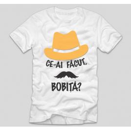 Tricou Alb, Barbati,Ce-ai facut bobita? ,L