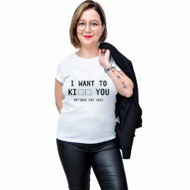 Tricou Alb, Femei,I want to ki...you,S