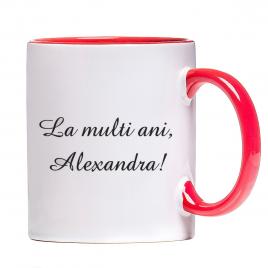Cana personalizata ,La multi ani , Alexandra! ,ceramica alba cu maner si interior rosu, 330 ml