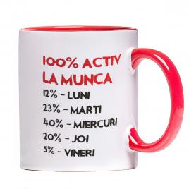 Cana personalizata 100% activ la munca ,ceramica alba cu interior si maner colorat, 330 ml