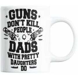 Cana amuzanta guns dont kill people dads with pretty daughters do 330 ml Creative Rey R