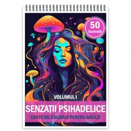 Carte de colorat cu 50 de ilustratii Senzatii Psihedelice - Volumul I 106 pagini