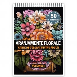 Carte de colorat antistres format A3 50 de ilustratii Aranjamente Florale - Volumul I 106 pagini