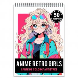 Carte de colorat pentru relaxare si antistres 50 de ilustratii Anime Retro Girls Editura Legendary Print 106 pagini