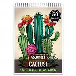 Carte de colorat pentru relaxare si antistres 50 de ilustratii Cactusi - Volumul I Editura Legendary Print 106 pagini
