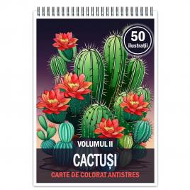 Carte de colorat pentru relaxare si antistres 50 de ilustratii Cactusi - Volumul II Editura Legendary Print 106 pagini