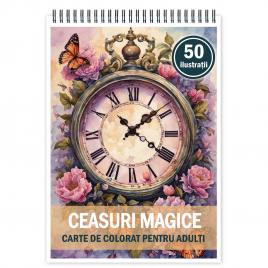 Carte de colorat pentru relaxare si antistres 50 de ilustratii Ceasuri magice 106 pagini