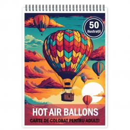 Carte de colorat pentru relaxare si antistres 50 de ilustratii Hot Air Ballons 106 pagini
